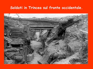 Soldati in Trincea sul fronte occidentale.
 