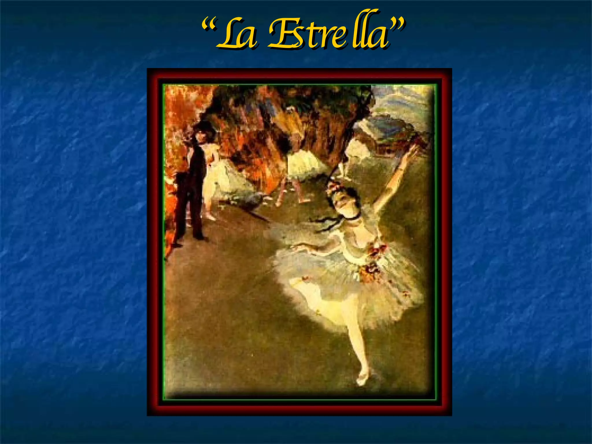 “ La Estrella”   