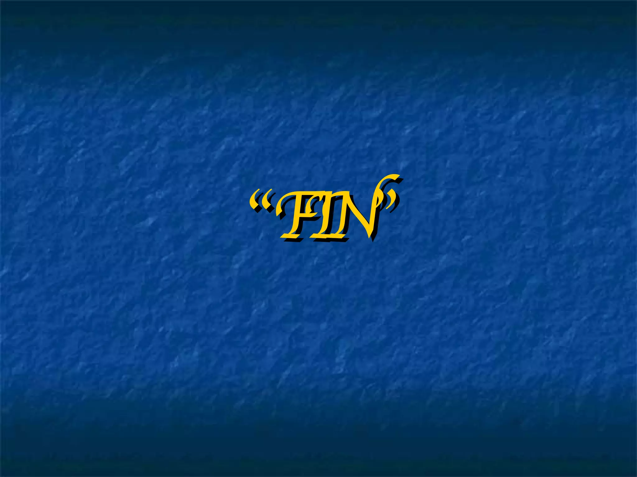 “ FIN” 