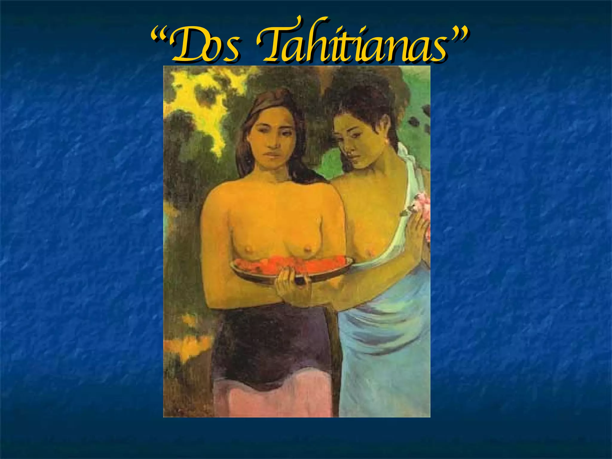 “ Dos Tahitianas” 