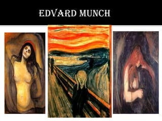 Edvard MunCh
 