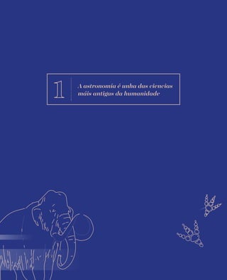 A astronomía é unha das ciencias
máis antigas da humanidade
 