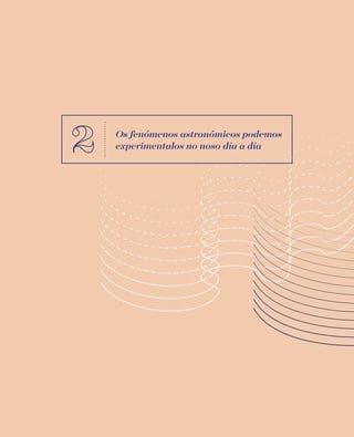 Os fenómenos astronómicos podemos
experimentalos no noso día a día
 