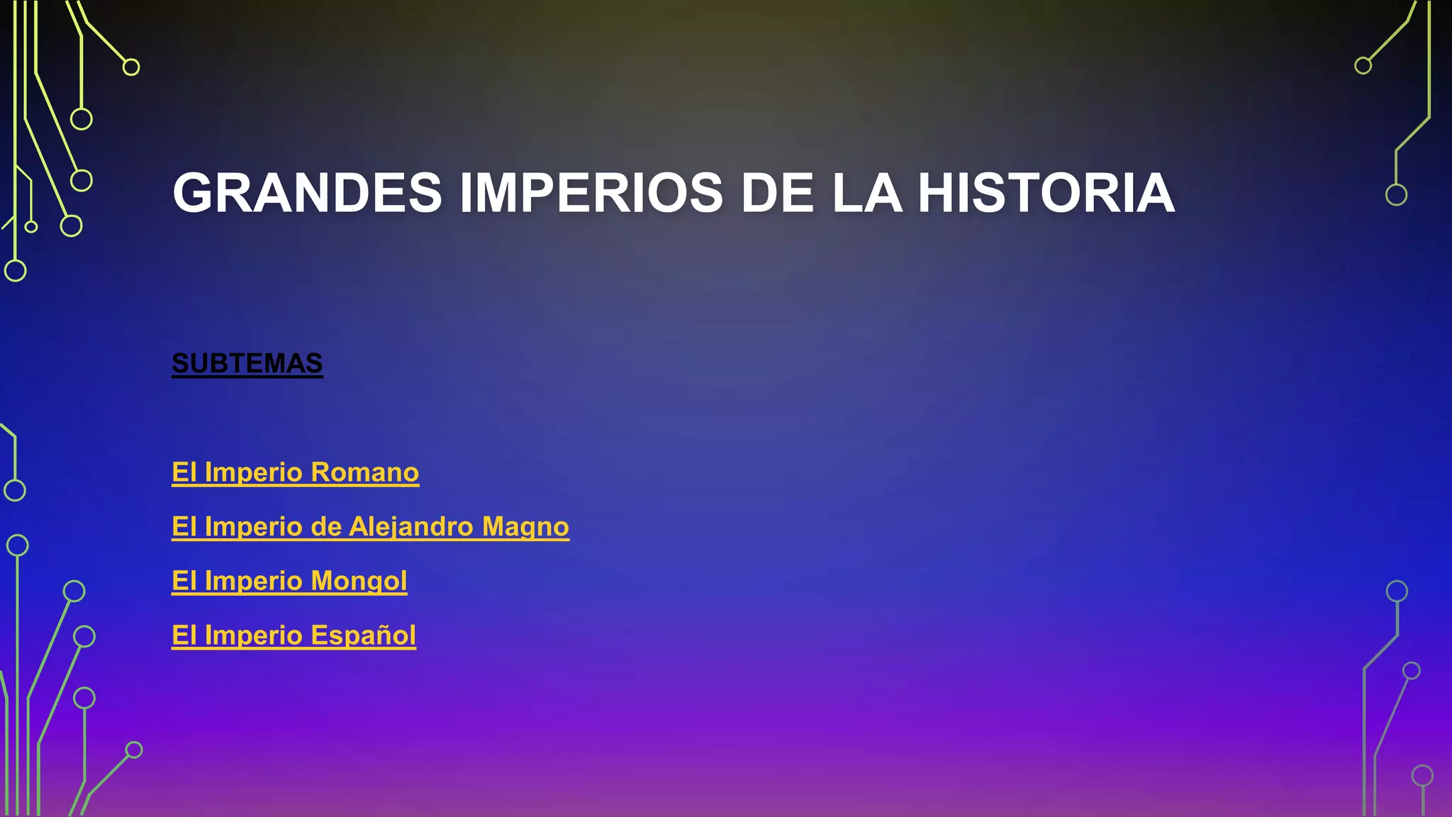 Grandes imperios de la historia | PPTX