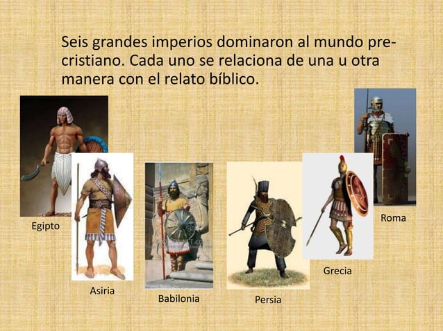 Grandes imperios de los tiempos bíblicos | PPTX