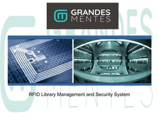 RFID Library Management and Security System
 