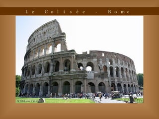 Le Colisée - Rome 