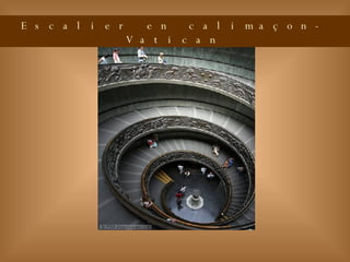 Escalier en calimaçon- Vatican 