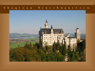 Châqteau Neuschwanstein – Allemagne 