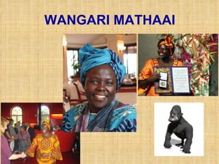WANGARI MATHAAI 