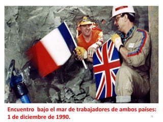 76
Encuentro bajo el mar de trabajadores de ambos países:
1 de diciembre de 1990.
 