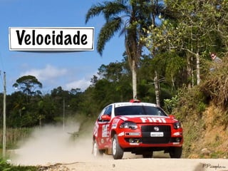 Velocidade
9
 