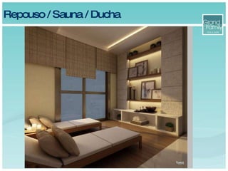 Repouso / Sauna / Ducha 