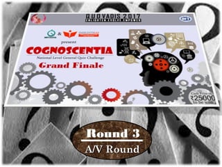 Round 3
A/V RoundA/V Round
 