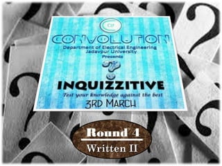 Round 4
Written IIWritten II
 