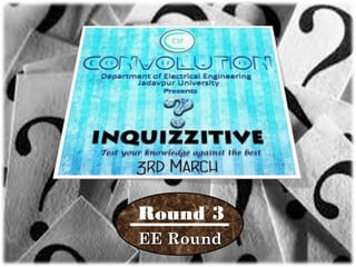 Round 3
EE RoundEE Round
 