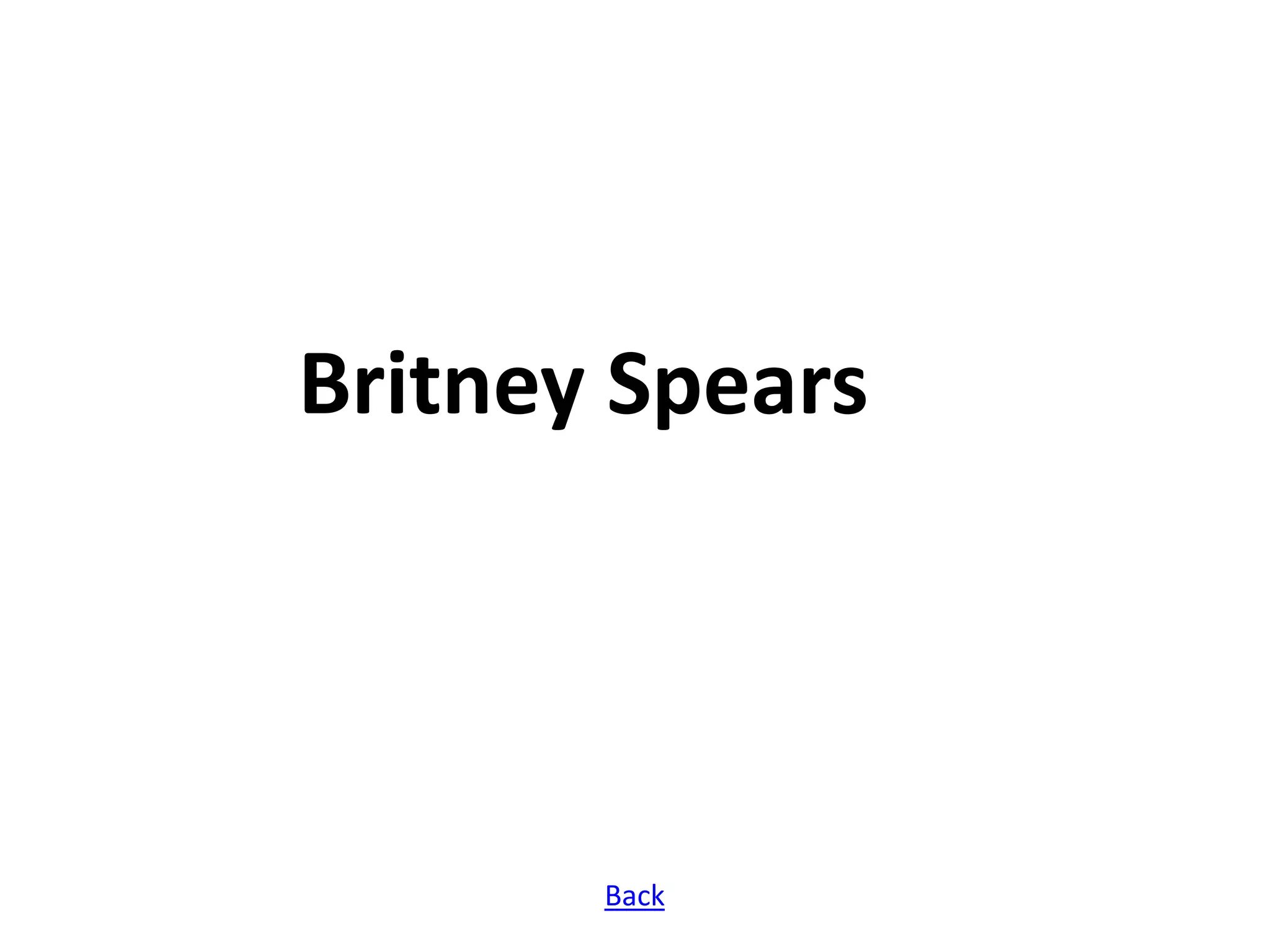 Britney Spears




       Back
 