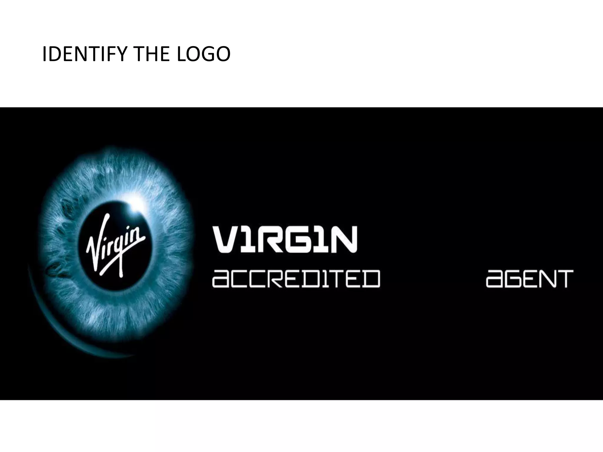 IDENTIFY THE LOGO
 