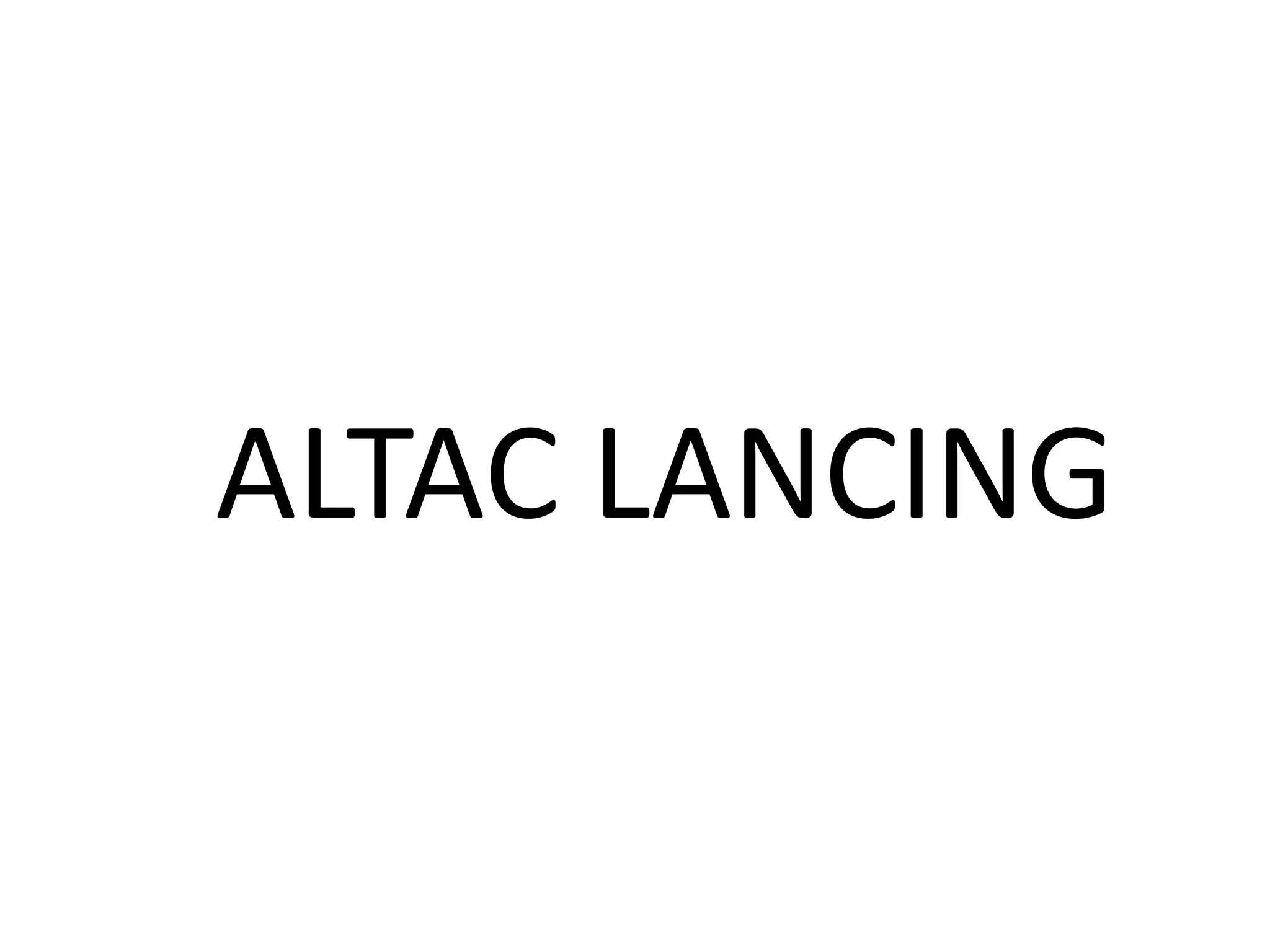 ALTAC LANCING
 