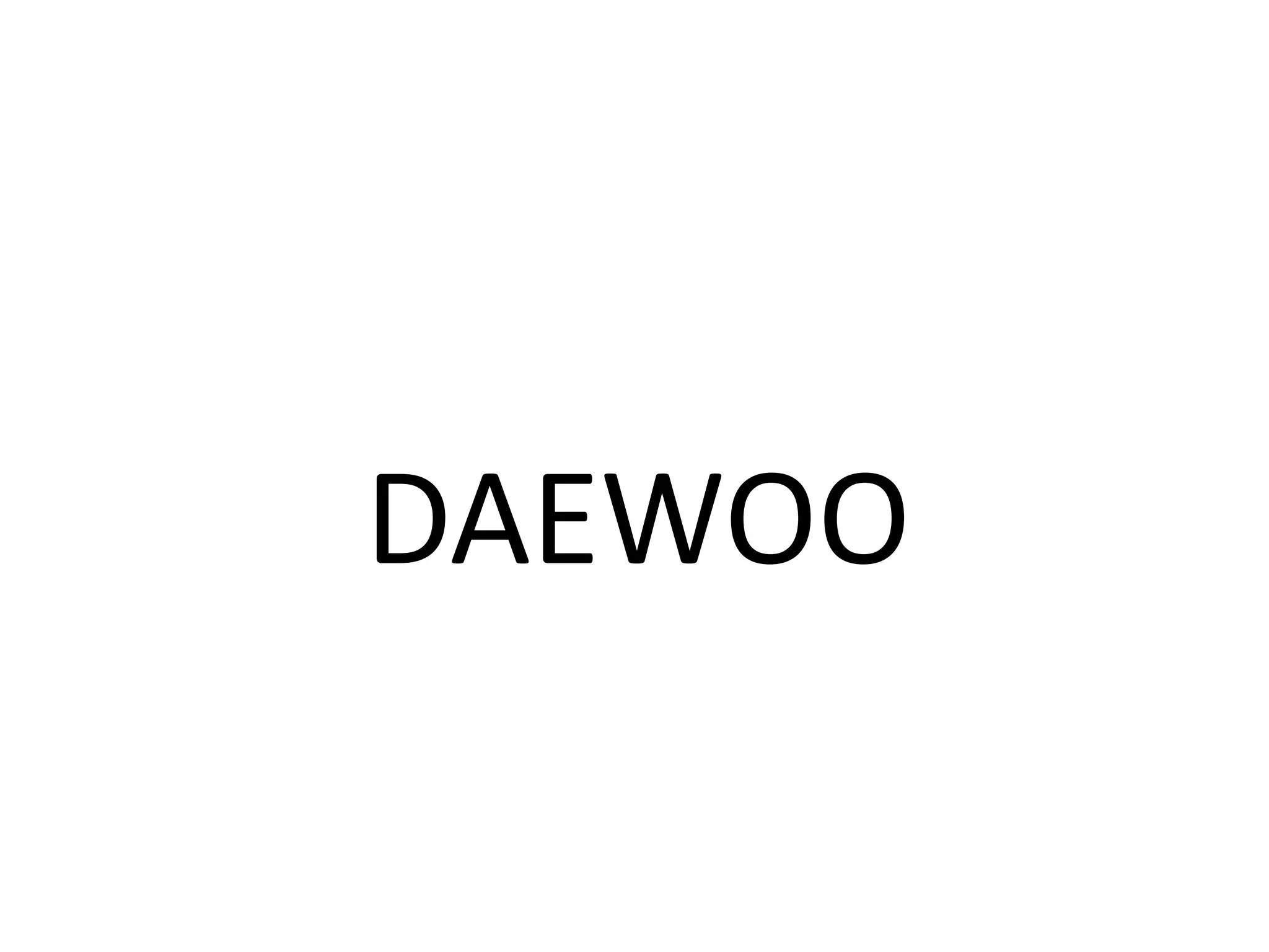 DAEWOO
 