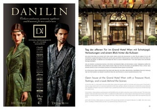 35
Tag der offenen Tür im Grand Hotel Wien mit Schatzjagd,
Verkostungen und einem Blick hinter die Kulissen
Das Grand Hotel Wien lud erstmals nach vielen Jahren wieder einmal alle Interessierten zu einem Tag der offenen Tür ein. Mit
Schatzkarten ausgestattet gingen die Besucher auf ihre ganz persönliche Entdeckungstour. Dabei warf jeder einmal einen Blick vor
und hinter die Kulissen. So öffneten wir zum Beispiel die Türen zu unserer Präsidentensuite, in der schon Sophia Loren und Placido
Domingo nächtigten.
Fans von Kräutern und Gewürzen konnten in der Küche verschiedenste Düfte und Geschmäcker erraten. Hobbyköche durften ihre
Kochkünste unter Beweis stellen. Unsere Profis verrieten Tipps und Tricks für die private und geschäftliche Party zu Hause. Dazu
warteten überall im Haus verschiedene Stationen mit Kostproben feinster Speisen und Getränke.
Zur Erinnerung an diesen erlebnisreichen Tag erhielt jeder Besucher eine kleine Überraschung. Abschließend fand eine Verlosung
statt. Als Preise winkten zum Beispiel romantische Dinner für zwei Personen in unserem Haubenrestaurant Le Ciel.
Open house at the Grand Hotel Wien with a Treasure Hunt,
Tastings, and a Look Behind the Scenes
For the first time in a long while, the Grand Hotel Wien invited the general public to a full-day open house event. Armed with a
treasure map, visitors went on a personal exploration of the hotel, getting a glimpse of what goes on behind the scenes along the
way. Highlights included a view of our President Suite, a palatial apartment that has hosted guests as illustrious as Placido Domingo
and Sophia Loren.
In the kitchen, visitors played a guessing game and identified herbs and spices using their senses of taste and smell. This meant that
amateur chefs were able to prove their skills in a professional setting while our culinary experts shared tips and tricks for organising
private or business parties at home. Throughout the hotel, visitors could stop off at tasting stations filled with exquisite food and
drink.
Each visitor received a little surprise as a souvenir of this special day and were all invited to take part in a raffle. There were many
prizes, including a romantic dinner for two in our award-winning restaurant Le Ciel.
 