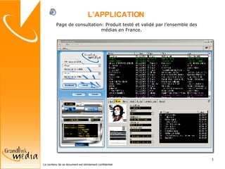 L’APPLICATION Page de consultation: Produit testé et validé par l’ensemble des  médias en France. 