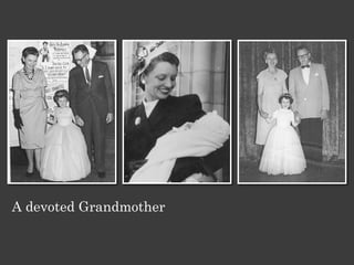 A devoted Grandmother
 