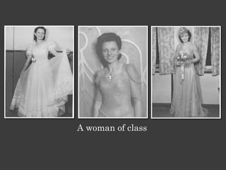 A woman of class
 