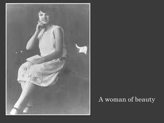 A woman of beauty
 