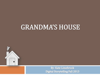 Grandma's house final