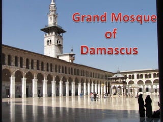 Grand Mosque  		of  Damascus 