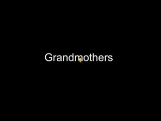Grandmothers 