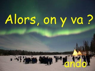 Alors, on y va ?


          ando
 