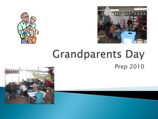 Grandparents Day Prep 2010 