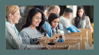 The role of grand parents in a childs life ppt.pptx