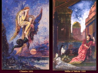 Iridias et Salome 1888 Chimère 1884  