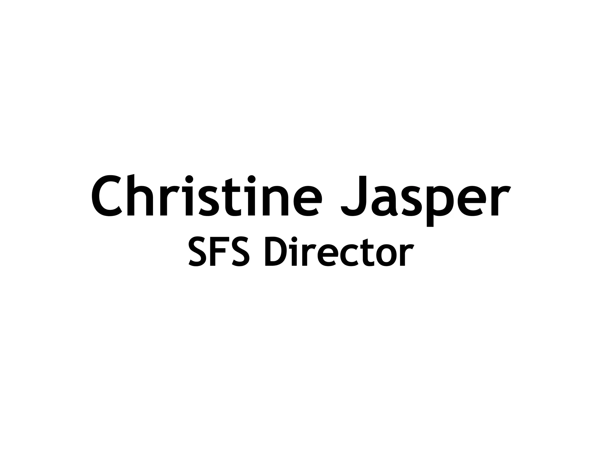 Christine Jasper SFS Director 