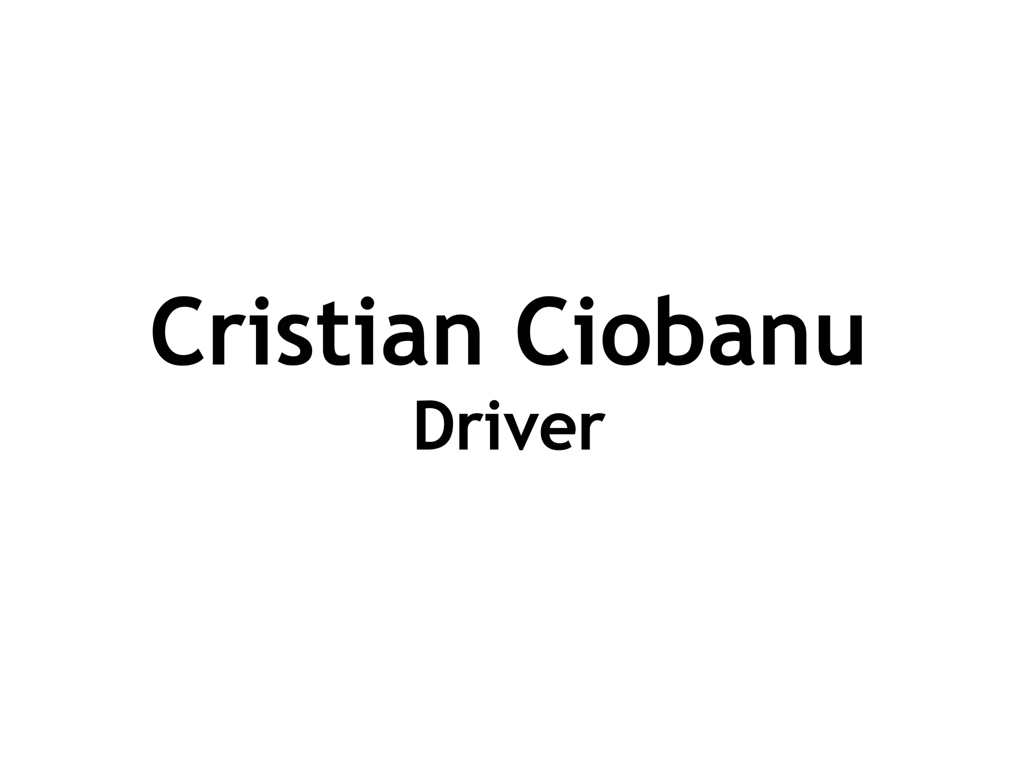 Cristi a n C iobanu Driver 