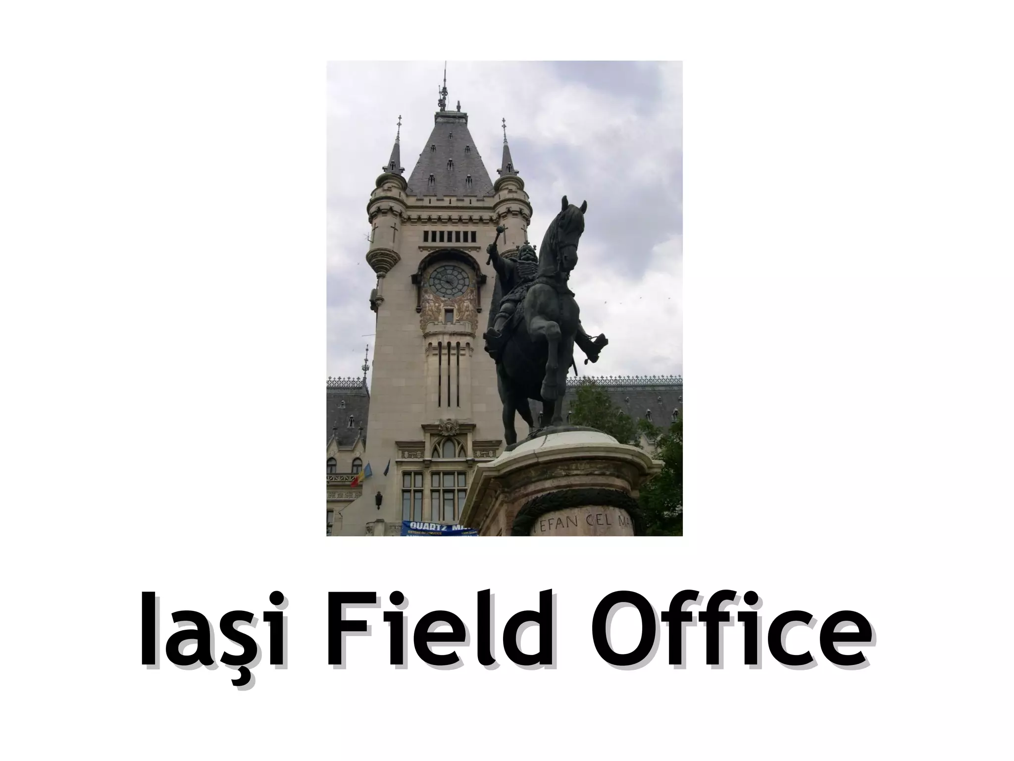 Iaşi Field Office 