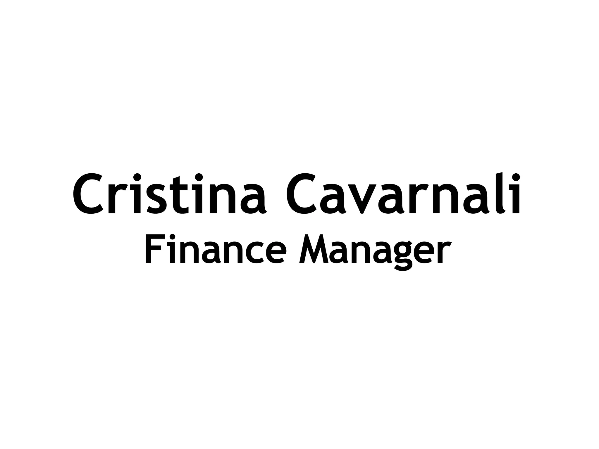 Cristina Cavarnali Finance Manager 