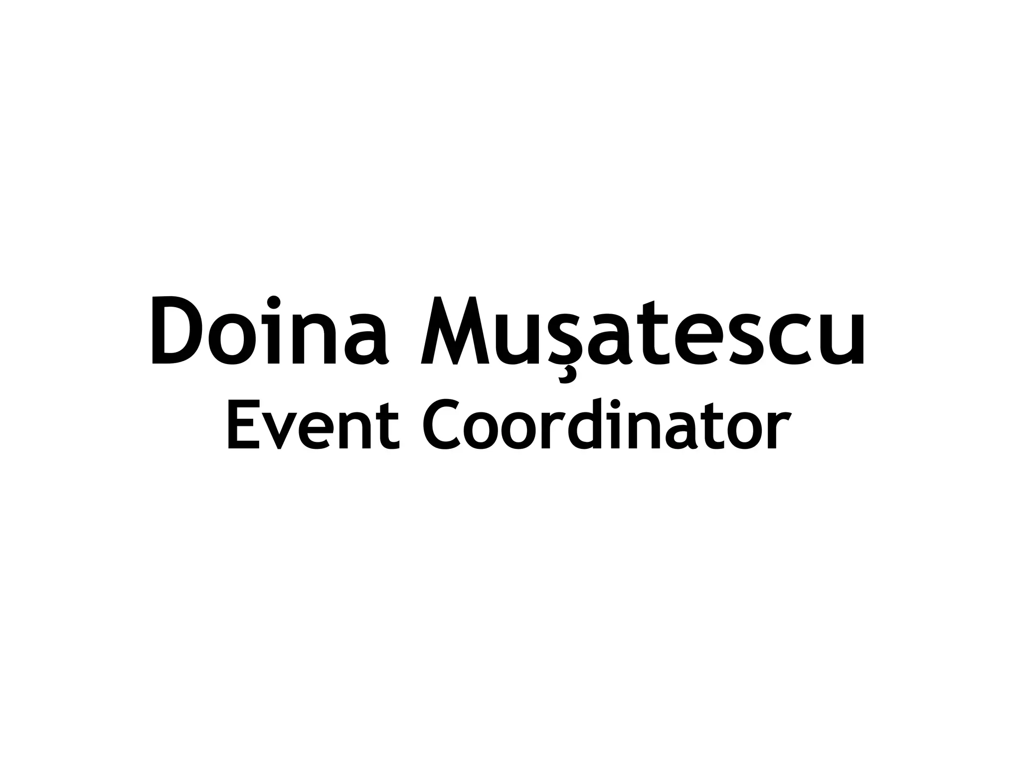 Doina Muşatescu Event Coordinator 