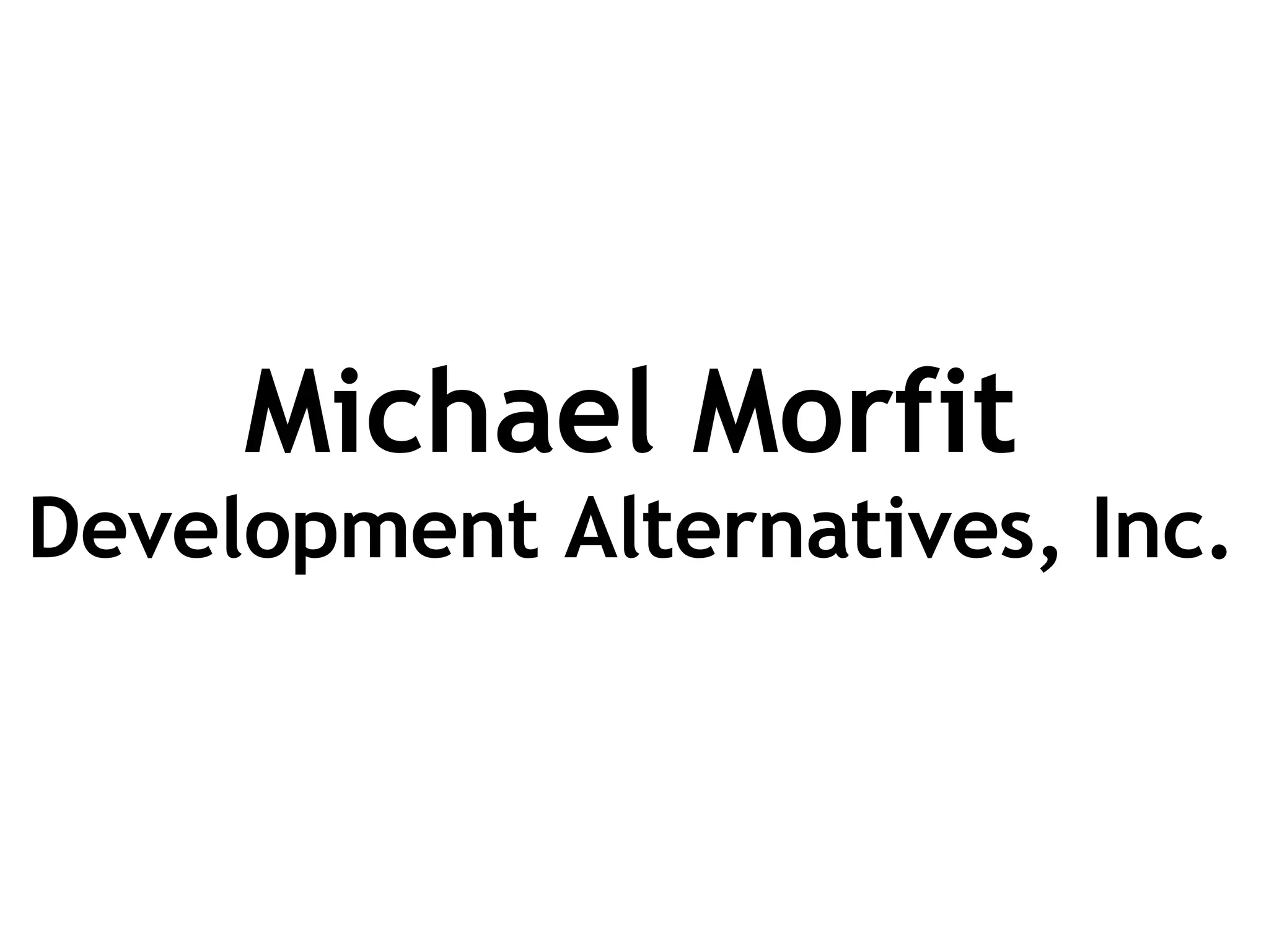 Michael Morfit Development Alternatives, Inc. 