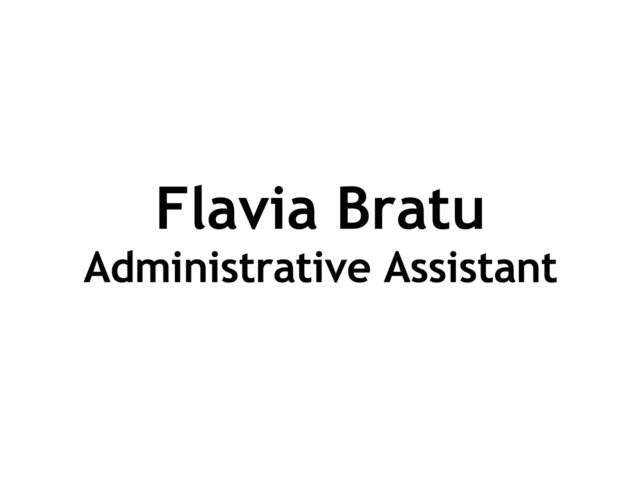 Flavia Bratu Administrative Assistant 