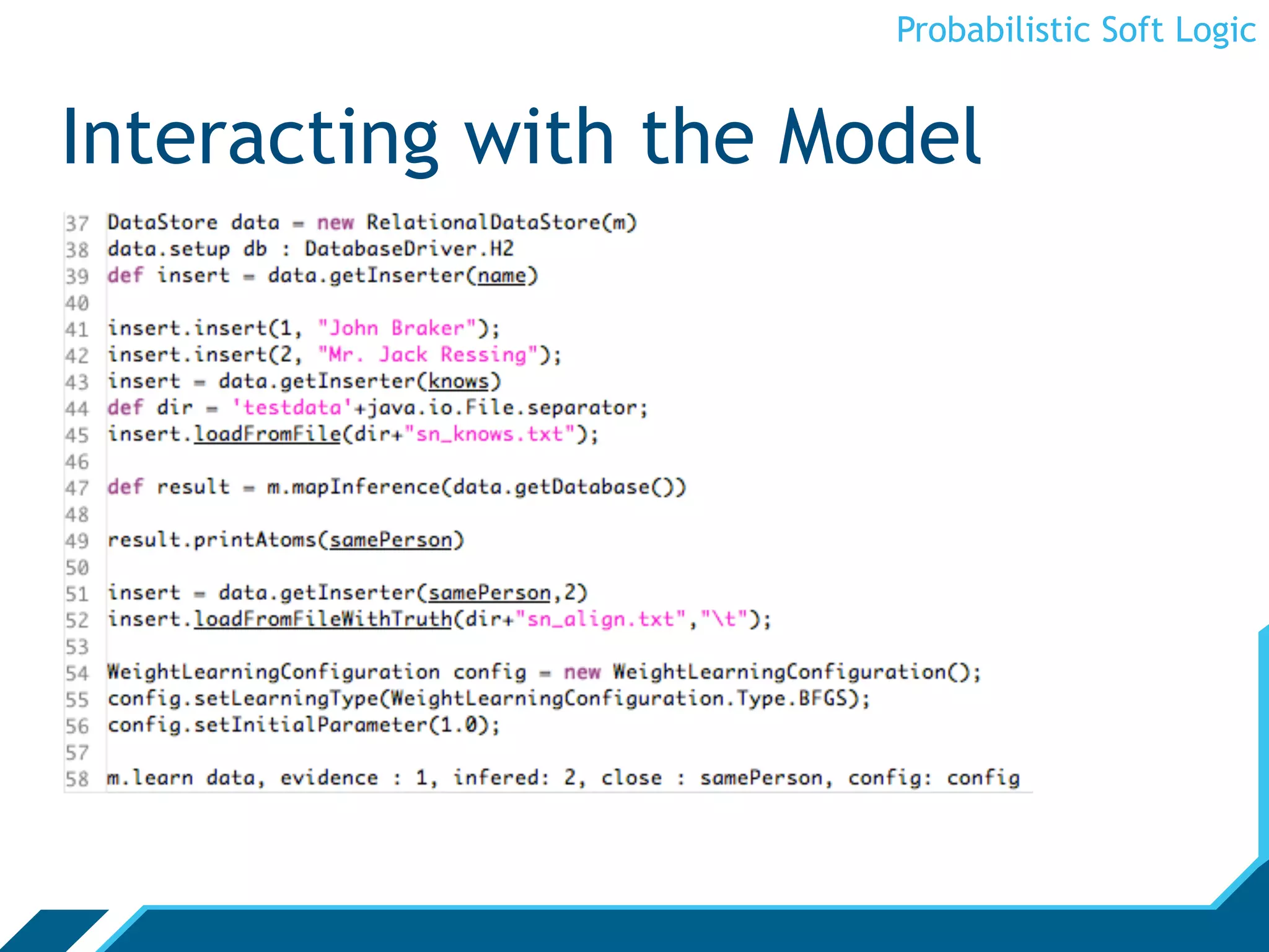 Probabilistic Soft Logic


Interacting with the Model
 