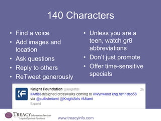 140 Characters
• Find a voice             • Unless you are a
• Add images and             teen, watch gr8
  location      ...