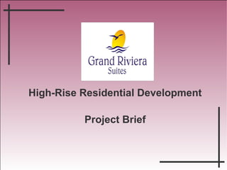 High-Rise Residential Development Project Brief 