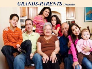 GRANDS-PARENTS (Francais)
 