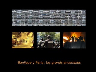 Banlieue  y Paris: los  grands ensembles 