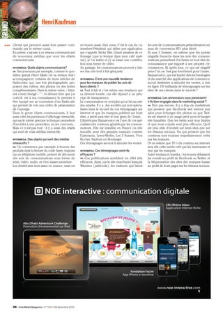 GRANDT mOIN
                                      Henri Kaufman

     ...      clients qui peuvent aussi leur passer com-              en trouve aussi chez nous. C’est le cas du ca-         les avis de consommateurs présenteraient un
              mande par le même canal.                                membert Président, qui utilise une application         taux de conversion 85% plus élevé.
              En prime, s’ajoute à ce réseau communicant              qui s’appelle Sticky Bits. Grand amateur de ce         Et aux 3 Suisses, on estime que les points
              de nouveaux médias que sont les objets                  fromage (que je trempe dans mon café mati-             négatifs énoncés dans les avis des consom-
              communicants.                                           nal), je l’ai testée et j’y ai laissé une contribu-    mateurs permettent d’acheter en tout état de
                                                                      tion sous forme de vidéo.                              connaissance par rapport à ses propres cir-
              intermédia. Quels objets communicants?                  Au passage, les consommateurs peuvent y lais-          constances. Et après tout, ce qui est négatif
              hk Des journaux par exemple, comme le        quo-       ser des avis tout à fait grinçants.                    pour l’un ne l’est pas forcément pour l’autre.
              tidien gratuit Direct Matin (et sa version Soir)                                                               Bazaarvoice, qui est leader des technologies
              accompagnent certains de leurs articles de              intermédia. C’est une nouvelle tendance                et du marché des applications de commerce
              flashcodes, qui, une fois photographiés, pro-           pour les marques de publier les avis de                social destinées à stimuler les ventes, a mis
              posent des vidéos, des photos ou des textes             leurs clients ?                                        en ligne 155 milliards de témoignages sur les
              complémentaires. Dans la même veine, « Inter-           hk  Tout à fait et c’est même une tendance qui         sites de ses clients dans le monde !
              net a tout changé » (*) , le dernier livre que j’ai     va devenir lourde, car elle répond à un prin-
              coécrit, est à ma connaissance le premier à             cipe de transparence.                                  intermédia. Les annonceurs vous paraissent-
              être équipé sur sa couverture d’un flashcode            Le consommateur ne veut plus qu’on lui raconte         t-ils bien engagés dans le marketing social ?
              qui permet de voir une vidéo de présentation            des salades. Il y a des sociétés qui sont spécia-      hk Non pas encore. Il y a trop de marketeurs
              de l’ouvrage.                                           lisées dans le recueil de ces témoignages sur          qui pensent que Facebook sert surtout aux
              Dans le genre objets communicants, il faut              internet et que les marques publient sur leurs         ados pour échanger des photos ou que Twit-
              aussi citer les panneaux d’affichage interactifs,       sites, a priori sans trier le bon grain de l’ivraie.   ter est réservé à un usage privé pour échanger
              qui sur le même principe technique permettent           L’Américaine Bazaarvoice est l’une de ces spé-         des banalités. Que les twitts sont trop limités
              d’accéder à une promotion, un jeu concours...           cialistes des contenus générés par les consom-         et que leurs e-mails sont plus efficaces. Qu’il
              Mais ce n’est pas tout : il y a aussi des objets        mateurs. Elle est installée en France où elle          est plus utile d’investir sur leurs sites que sur
              qui sont de vrais médias interactifs.                   travaille pour des grandes marques comme               les réseaux sociaux. Ou qui pensent que les
                                                                      Castorama, Leroy-Merlin, Les 3 Suisses, Yves           contenus sont toujours majoritairement créés
              intermédia. Des objets qui sont des médias              Rocher, Séphora ou Boulanger.                          par les marques.
              interactifs ?                                           Ces témoignages servent à stimuler les ventes.         Or on estime que 70 % du contenu sur internet
              hk On commence par exemple à trouver des                                                                       sera dès cette année créé par les internautes et
              produits dont la lecture du code barre, toujours        intermédia. Ces témoignages sont-ils                   non par les marques.
              via un téléphone mobile, permet de découvrir            efficaces ?                                            Autre tendances lourdes : les jeunes délaissent
              des avis de consommateurs sous forme de                 hk  Ces publications semblent en effet très            les e-mails au profit de Facebook ou Twitter, et
              texte, vidéo, audio, et d’en laisser soi-même.          efficaces. Ainsi, sur le site marchand français        la fréquentation des sites des marques baisse
              Les Américains sont assez en avance, mais on            Wanimo (petfoods), les visiteurs qui lisent            au profit de leurs pages sur les réseaux sociaux.




                                                                                                       4/12/07 16:41:04




              36 I InterMédia Magazine I n° 1103 I 08 décembre 2010
 