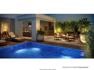 Perspectiva ilustradado Terraço gourmet
Material preliminar sujeito a alteração
 